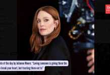 ज्युलियन मूर लव्ह कोट: ज्युलियन मूरचे आजचे प्रेम कोट: “एखाद्यावर प्रेम करणे त्यांना तुमचे हृदय तोडण्याची शक्ती देते, परंतु त्यांच्यावर विश्वास ठेवू नका”