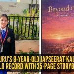 बेंगळुरूच्या 9 वर्षीय जपसीरत कौरने 35 पानांच्या स्टोरीबुकसह विश्वविक्रम केला.