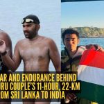 ‘Every time I breathed, I saw him beside me’: The love, fear, and endurance behind this Bengaluru couple’s 11-hour, 22-km swim from Sri Lanka to India